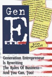 Cover of: Gen E: Generation Entrepreneur Is Rewriting the Rules of Business-- and You Can, Too!
