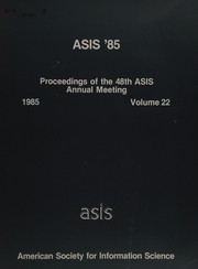 Cover of: ASIS '85: proceedings of the 48th ASIS annual meeting, Las Vegas, Nevada, October 20-24, 1985