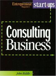 Cover of: Start Your Own Consulting Business by Entrepreneur Press, John Riddle