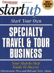 Cover of: Start Your Own Specialty Travel & Tour Business (Entrepreneur Magazine's Start Up)