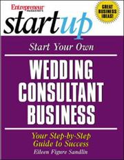 Cover of: Start Your Own Wedding Consultant Business: Your Step-By-Step Guide to Success