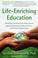 Cover of: Life-enriching education