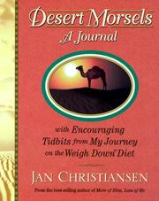 Cover of: Desert Morsels: A Journal with Encouraging Tidbits from My Journey on the Weigh Down Diet