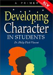 Cover of: Developing Character in Students: A Primer
