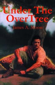 Cover of: Under the Overtree by James A. Moore, Kevin Murphy