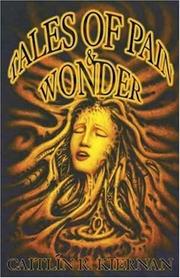 Cover of: Tales of pain and wonder by Caitlín R. Kiernan