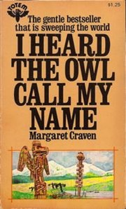 I Heard the Owl Call My Name by Margaret Craven