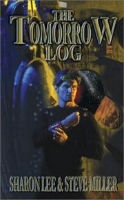 Cover of: The Tomorrow Log by Sharon Lee, Steve Miller