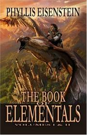 Cover of: The Book of Elementals, Vol. 1 and 2 by Phyllis Eisenstein