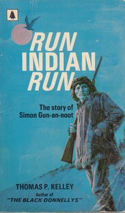 Cover of: Run Indian Run: The Story of Simon Gun-an-noot
