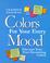 Cover of: Colors for your every mood