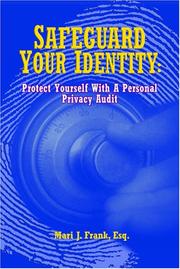 Cover of: Safeguard your identity: protect yourself with a personal private audit