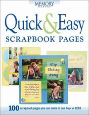 Cover of: Quick & Easy Scrapbook Pages: 100 Scrapbook Pages You Can Make in One Hour or Less (Memory Makers)