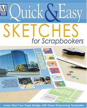 Cover of: Quick & easy sketches for scrapbookers: jump-start your page design with these timesavings templates.