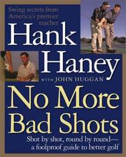 Cover of: No More Bad Shots: Shot by Shot, Round by Round - A Foolproof Guide to Better Golf