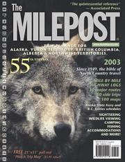 Cover of: The Milepost 2003: 55th Anniversary : Trip Planner for Alaska, Yukon Territory, British Columbia, Albertq & Northwest Territories (Milepost)