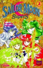 Cover of: Sailor Moon Supers, Vol. 2 by Naoko Takeuchi, Stu Levy, Joel Baral