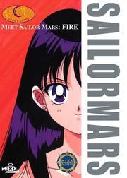 Cover of: Meet Sailor Mars : Fire: Sailor Moon Scout Guide
