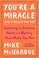Cover of: You're a Miracle (and a Pain in the Ass): Understanding the Hidden Forces That Make You You