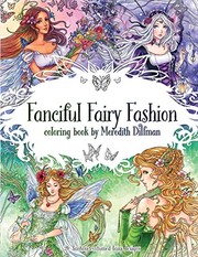 Cover of: Fanciful Fairy Fashion coloring book by Meredith Dillman by Meredith Dillman