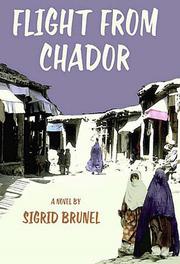 Cover of: Flight from Chador by Sigrid Brunel