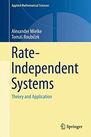 Rate-Independent Systems by Alexander Mielke, Tomáš Roubíček