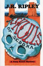Skulls of Sedona by J. R. Ripley