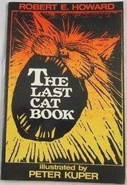 Cover of: The last cat book by Robert E. Howard