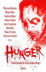 Cover of: Hunger by Boris Koch, Manfred Lill, Tobias Bachmann, André Wiesler, Andreas Gruber, Christoph Marzi , Torsten Sträter