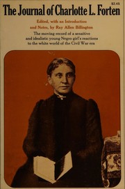 Cover of: The journal of Charlotte L. Forten: a free Negro in the slave era