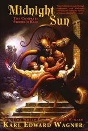 Cover of: The Midnight Sun: The Complete Stories of Kane