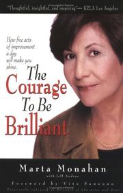 Cover of: The Courage to Be Brilliant: How Five Acts of Improvement a Day Will Make You Shine
