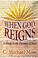 Cover of: When God Reigns