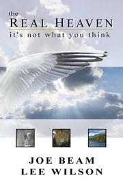 Cover of: The Real Heaven: It's Not What You Think