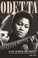 Cover of: Odetta: A Life in Music and Protest