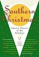 Cover of: Southern Christmas Literary Classics of the Holidays (Christmas) by Terry Kay, Terry Kay