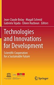 Cover of: Technologies and Innovations for Development by Jean-Claude Bolay, Alexandre Schmid, Gabriela Tejada, Eileen Hazboun