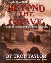 Cover of: Beyond the Grave: The History of America's Most Haunted Graveyards