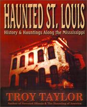 Cover of: Haunted St. Louis: History & Hauntings Along the Mississippi