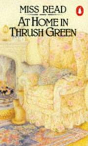 Cover of: At Home in Thrush Green by Miss Read