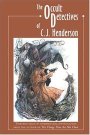 Cover of: The Occult Detectives of C. J. Henderson by C.J. Henderson
