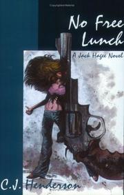 No Free Lunch by C. J. Henderson