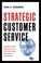 Cover of: Strategic customer service