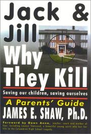 Cover of: Jack & Jill, why they kill: saving our children, saving ourselves