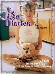 Cover of: The Lisa Diaries: Four Years in the Sex Life of Lisa Carver and Company