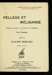 Cover of: Pelléas et Mélisande: drame lyrique en 5 actes et 12 tableaux