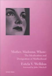 Mother, Madonna, Whore by Estela V. Welldon