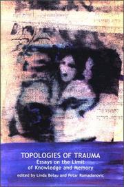 Cover of: Topologies of Trauma: Essays on the Limit of Knowledge and Memory (Contemporary Theory)
