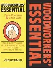 Cover of: Woodworkers' Essential Facts, Formulas & Short-Cuts: Figure It Out, With or Without Math (Woodworker's Essentials & More series)