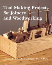 Cover of: Tool-making projects for joinery and woodworking: a yankee craftsman's practical methods